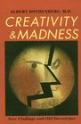 Creativity and Madness  New Findings and Old Stereotypes