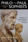 Philo and Paul Among the Sophists Alexandrian and Corinthian Responses to a JulioClaudian Movement