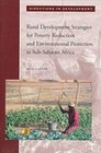 Rural Development Strategies for Poverty Reduction and Environmental Protection in SubSaharan Africa