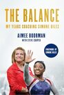The Balance: My Years Coaching Simone Biles