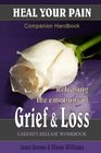 HEAL YOUR PAIN Releasing the Emotions of Grief  Loss