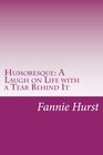 Humoresque A Laugh on Life with a Tear Behind It