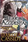 Bearly Accidental (Accidentally Paranormal, Bk 12)