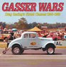 Gasser Wars Drag Racing's Street Classics 19551968
