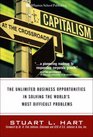Capitalism at the Crossroads  The Unlimited Business Opportunities in Solving the World's Most Difficult Problems