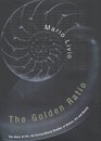 The Golden Ratio  the Story of Phi the Extraordinary Number of Nature Art and Beauty