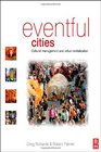 Eventful Cities First Edition Cultural management and urban revitalisation
