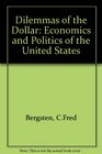 The Dilemmas of the Dollar The Economics and Politics of the United States International Monetary Policy
