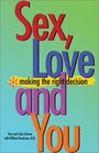 Sex Love and You Making the Right Decision