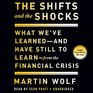 The Shifts and the Shocks What We've Learned  and Have Still to Learn  from the Financial Crisis