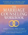 The Marriage Counseling Workbook 8 Steps to a Strong and Lasting Relationship