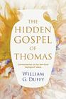 The Hidden Gospel of Thomas Commentaries on the NonDual Sayings of Jesus