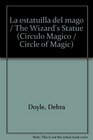 La estatuilla del mago / The Wizard's Statue