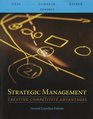 Strategic Management Creating Competitive Advantages Second CDN Edition