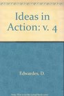 Ideas in Action v 4