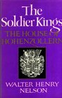 Soldier Kings House of Hohenzollern