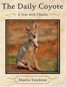 The Daily Coyote A Story of Love Survival and Trust in the Wilds of Wyoming