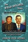 The WILLIS MITCHELL Story A Los Angeles Family's Struggle and Enduring Fortitude and Perseverance in their Fights for Civil Rights