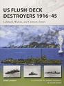 US FlushDeck Destroyers 191645 Caldwellclass Wickesclass and Clemsonclass