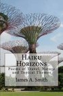 Haiku Horizons Poems of Travel Nature and Topical Themes