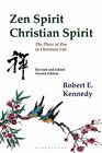 Zen Spirit Christian Spirit Revised and Updated Second Edition