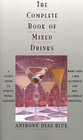 The Complete Book of Mixed Drinks More Than 1000 Alcoholic and Nonalcoholic Cocktails