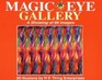 Magic Eye Gallery  A Showing of 88 Images