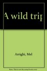 A wild trip