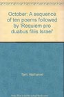 October a sequence of ten poems Followed by 'Requiem pro duabus filiis Israel'
