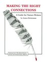 Making the Right Connections A Guide for Nature Writers