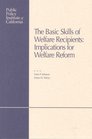 The Basic Skills of Welfare Recipients Implications for Welfare Reform