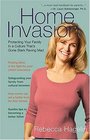 Home Invasion: Protecting Your Family in a Culture thats Gone Stark Raving Mad