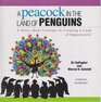 A Peacock in the Land of Penguins A Story About Courage in Creating a Land of O
