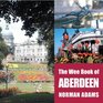 The Wee Book Of Aberdeen