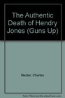 Authentic Death of Hendry Jones