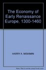 The Economy of Early Renaissance Europe 13001460