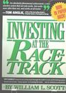 INVESTING AT THE RACETRACK