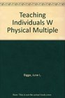 Teaching Individuals With Physical and Multiple Disabilities