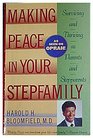 Making Peace in Your Stepfamily Surviving and Thriving As Parents and Stepparents