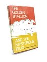 Golden Stallion and the Mysterious Feud