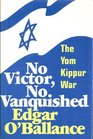 No Victor No Vanquished The Yom Kippur War