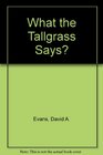 What the Tallgrass Says