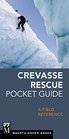 Crevasse Rescue Pocket Guide A Field Reference