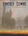 Fantasy Towns 50 Towns and Cities for Fantasy Tabletop RolePlaying Games