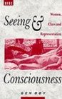 Seeing and Consciousness Women Class and Representation