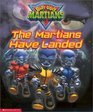 The Martians Have Landed (Butt-Ugly Martians)