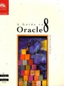 A Guide to Oracle8