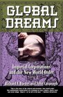 GLOBAL DREAMS  IMPERIAL  CORPORATIONS AND THE NEW WORLD ORDER