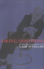 Asking questions An anthology of encounters with Naim Attallah