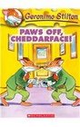 Paws Off, Cheddarface! (Geronimo Stilton (Numbered Prebound))